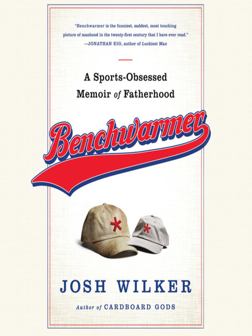 Title details for Benchwarmer by Josh Wilker - Available